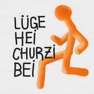 lüge hei churzi bei
